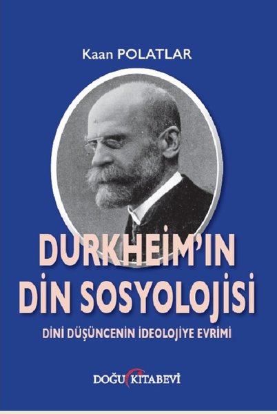 Durkheim'in Din Sosyolojisi - kitap Kaan Polatlar
