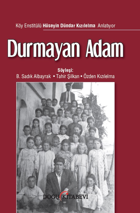 Durmayan Adam/Hüseyin Dündar Kızılelma Anlatıyor