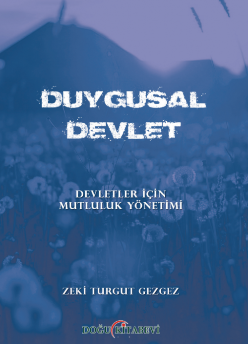 Duygusal Devlet/Devletler için Mutluluk Yönetimi - kitap Zeki Turgut G