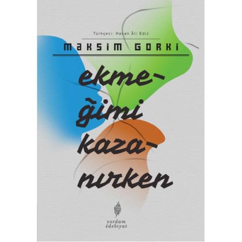 EKMEĞİMİ KAZANIRKEN (HASARLI) - kitap Maksim GORKİ