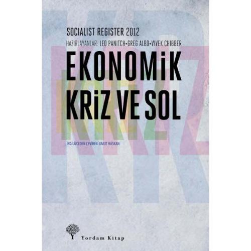 EKONOMİK KRİZ VE SOL (HASARLI) - kitap Leo PANITCH-Greg ALBO-Vivek CHI