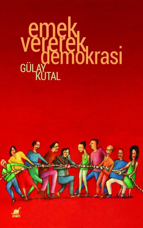 Emek Vererek Demokrasi - kitap Gülay Kutal