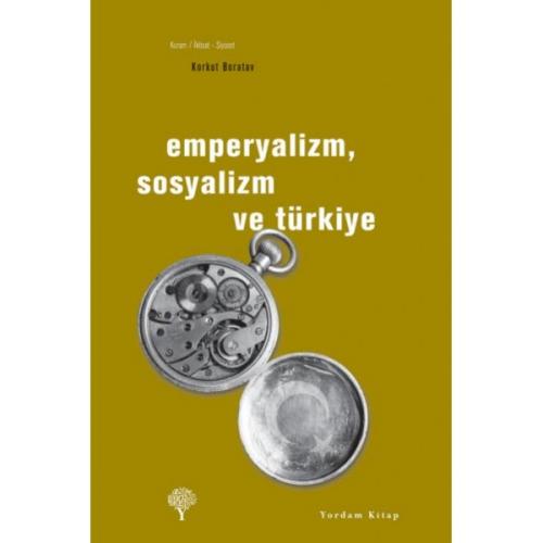 EMPERYALİZM, SOSYALİZM VE TÜRKİYE (HASARLI) - kitap Korkut BORATAV