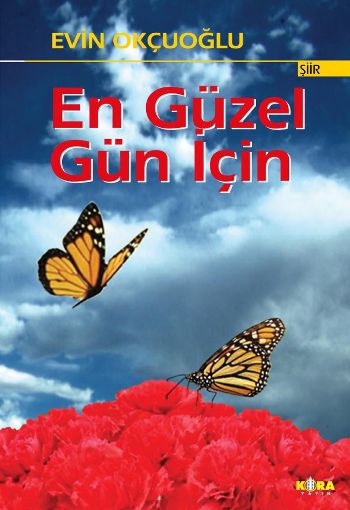 En Güzel Gün İçin - kitap Evin Okçuoğlu