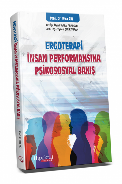 Ergoterapi İnsan Performansına Psikososyal Bakış - kitap Esra Akı