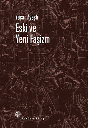 ESKİ VE YENİ FAŞİZM - kitap Yaşar AYAŞLI