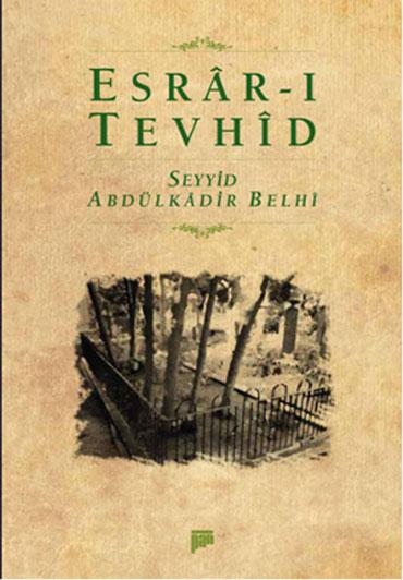 Esrâr-ı Tevhid - kitap Seyyid Abdülkadir Belhi