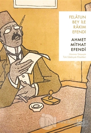 Felatun Bey ile Rakım Efendi - kitap Ahmet Mithat Efendi