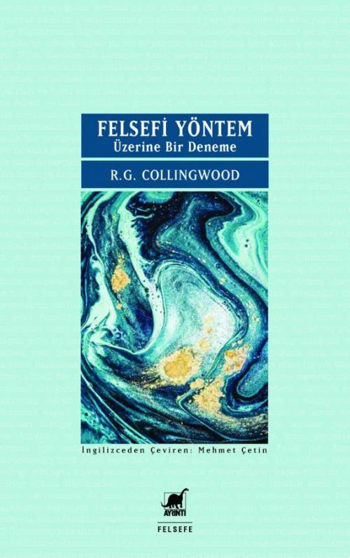 Felsefi Yöntem Üzerine Bir Deneme - kitap R. G. Collingwood