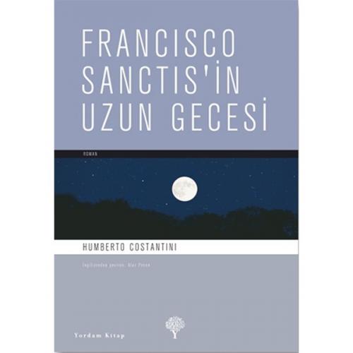 FRANCISCO SANCTIS'İN UZUN GECESİ - kitap Humberto COSTANTINI