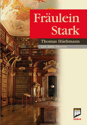 Fraulein Stark - kitap Thomas Hürlimann