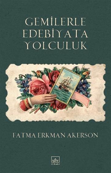 Gemilerle Edebiyata Yolculuk - kitap Fatma Erkman Akerson