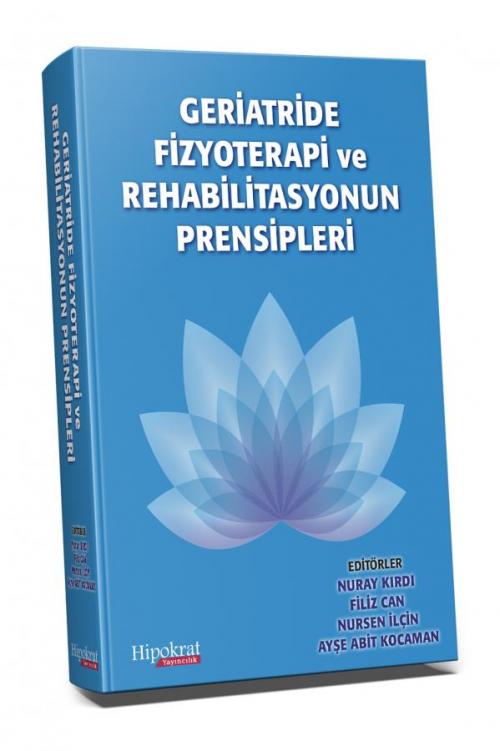 Geriatride Fizyoterapi ve Rehabilitasyonun Prensipleri - kitap Nuray K
