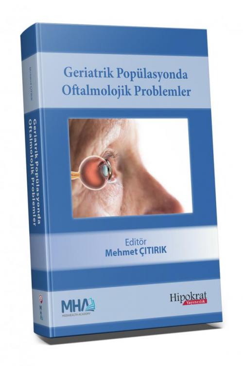 Geriatrik Popülasyonda Oftalmolojik Problemler - kitap Mehmet Çıtırık