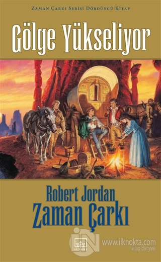 Gölge Yükseliyor / Zaman Çarkı 4 (Ciltli) - kitap Robert Jordan