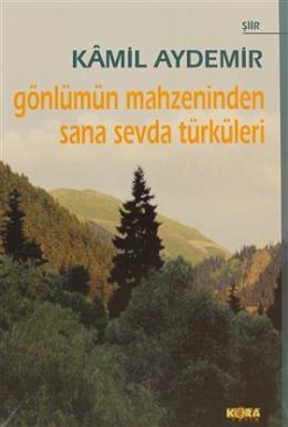 Gönlümün Mahzeninden Sana Sevda Türküleri (Ciltli) - kitap Kamil Aydem