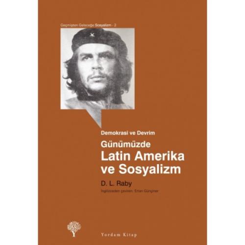 GÜNÜMÜZDE LATİN AMERİKA VE SOSYALİZM Demokrasi ve Devrim - kitap D.L. 