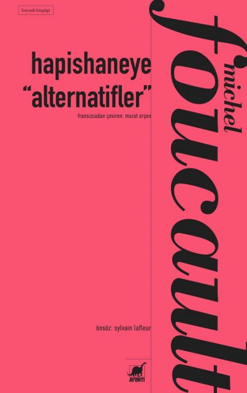 Hapishaneye "Alternatifler" - kitap Michel Foucault