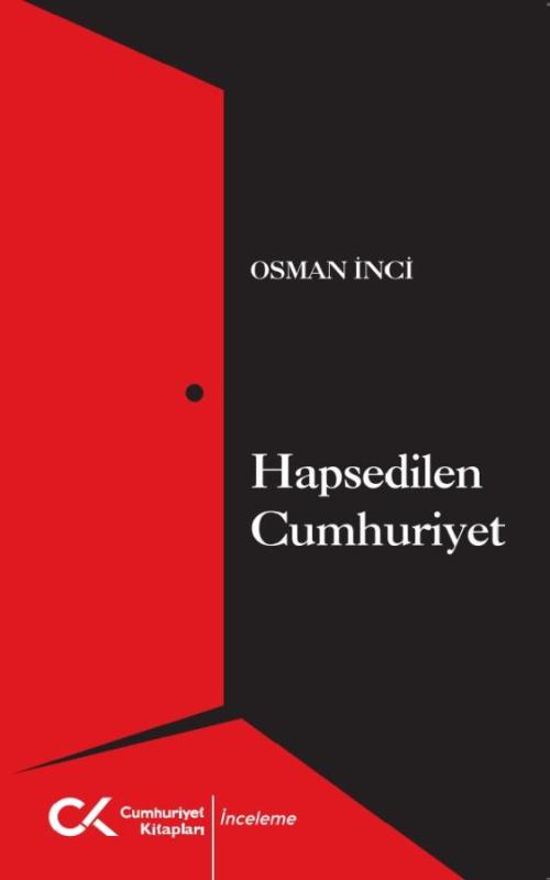 Hapsedilen Cumhuriyet - kitap Osman İnci