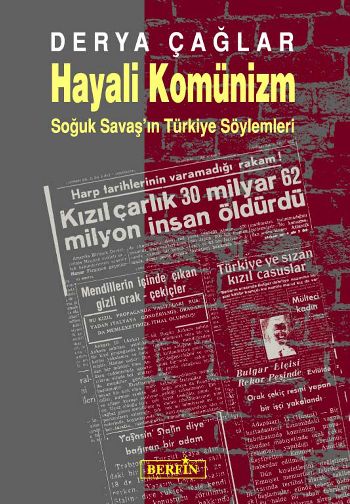 Hayali Komünizm Soğuk Savaşın Türkiye Söylemleri - kitap Derya Çağlar