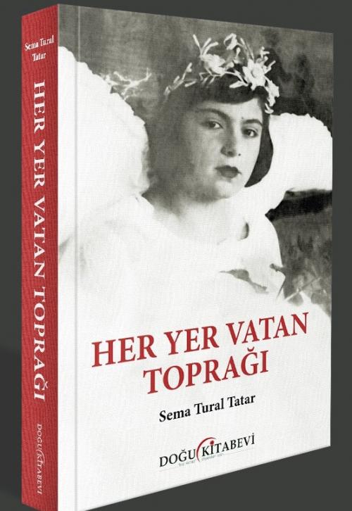 Her Yer Vatan Toprağı - kitap Sema Tural Tatar