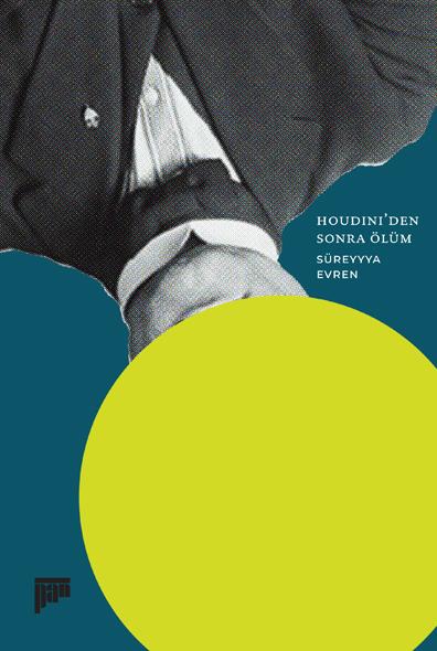 Houdini'den Sonra Ölüm - kitap Süreyyya Evren