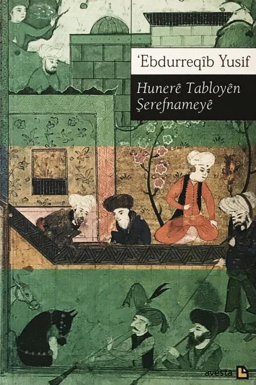 HUNERÊ TABLOYÊN ŞEREFNAMEYÊ - kitap Ebdûlreqîb Yûsif