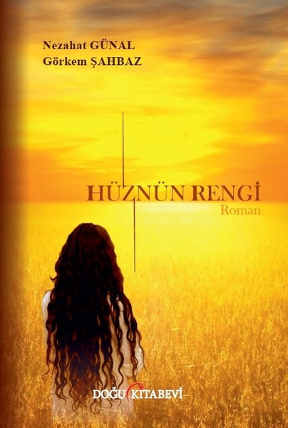 Hüznün Rengi/Görkem Şahbaz - kitap Nezahat Günal