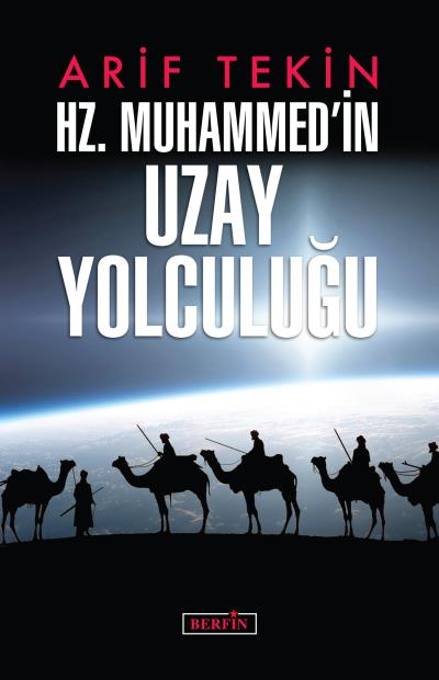 Hz. Muhammed'in Uzay Yolculuğu - kitap Arif Tekin