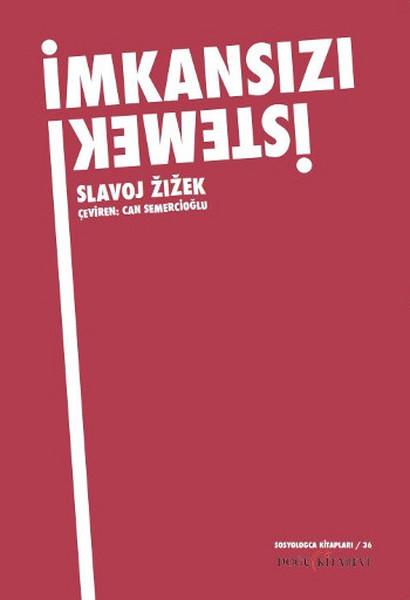 İmkansızı istemek - kitap Slavoj Zizek