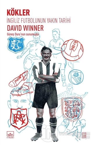 İngiliz Futbolunun Yakın Tarihi: Kökler - kitap David Winner