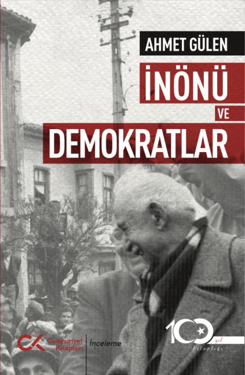 İnönü Ve Demokratlar - kitap Ahmet Gülen