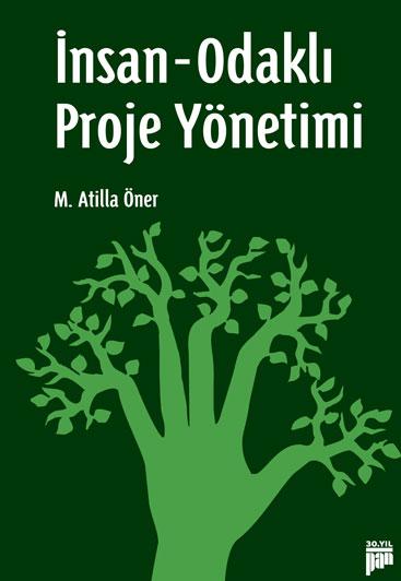 İnsan-Odaklı Proje Yönetimi - kitap M. Atilla Öner