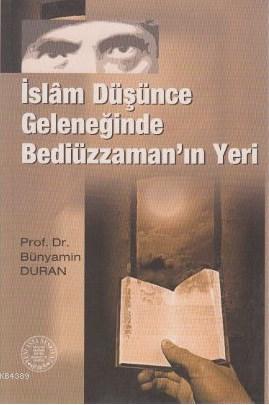 İslam Düşünce Geleneğinde Bediüzzaman'ın Yeri- 3014 - kitap Bünyamin D