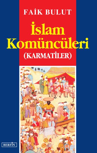 İslam Komüncüleri (Karmatiler) - kitap Faik Bulut