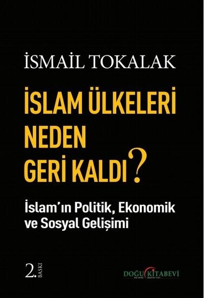 islam ülkeleri Neden Geri Kaldı - kitap ismail Tokalak