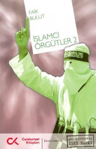 İslamcı Örgütler 2 - kitap Faik Bulut