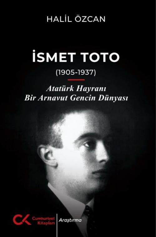 İsmet Toto - Atatürk Hayranı Bir Arnavut Gencin Dünyası - kitap