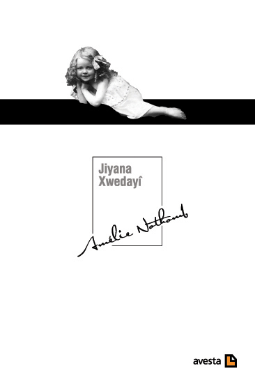 JIYANA XWEDAYÎ - kitap Amélie Nothomb