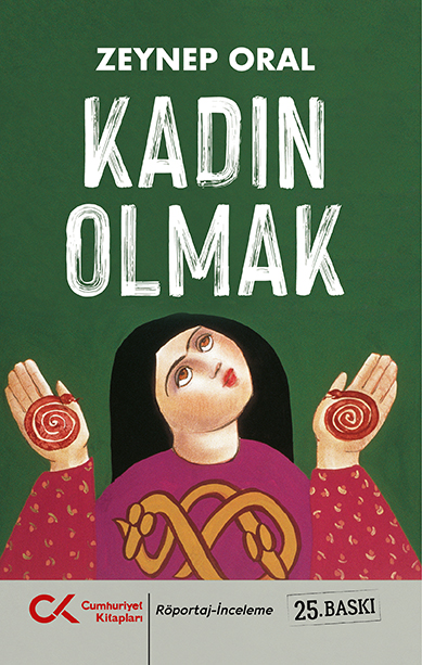 Kadın Olmak - kitap Zeynep Oral