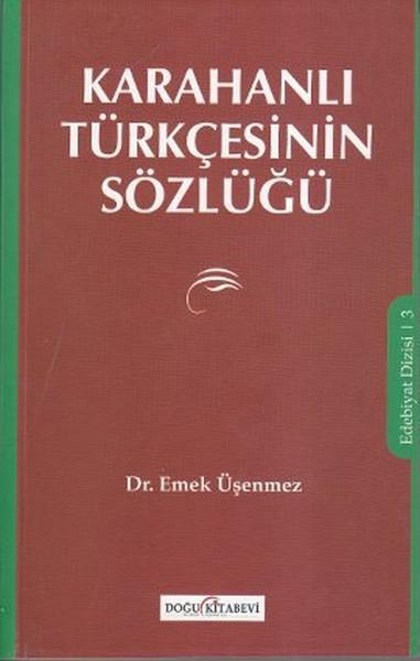 Karahanlı Türkçesinin Sözlüğü - kitap Emek Üşenmez