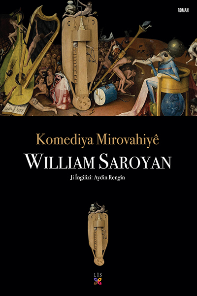 KOMEDÎYA MIROVAHÎYÊ - kitap WILLIAM SAROYAN