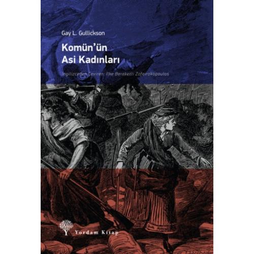 KOMÜN'ÜN ASİ KADINLARI - kitap Gay L. GULLICKSON