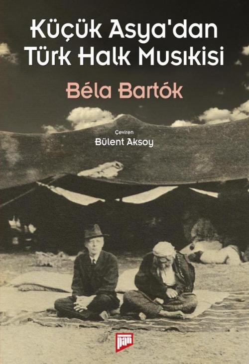 Küçük Asya'dan Türk Halk Musıkisi - kitap Béla Bartók