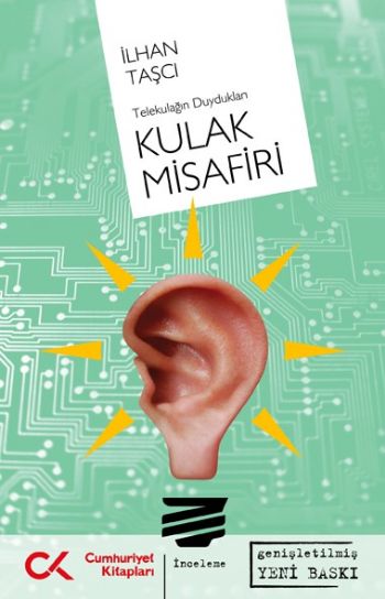 Kulak Misafiri(Telekulağın Duydukları)
