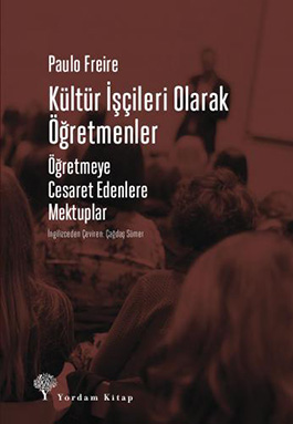 KÜLTÜR İŞÇİLERİ OLARAK ÖĞRETMENLER (HASARLI) - kitap Paulo FREIRE