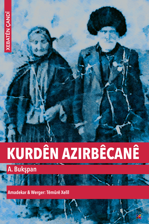 KURDÊN AZIRBÊCANÊ - kitap A. B. BUKŞPAN