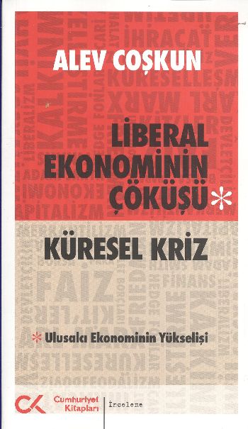Liberal Ekonominin Çöküşü(Küresel Kriz) - kitap Alev Coşkun