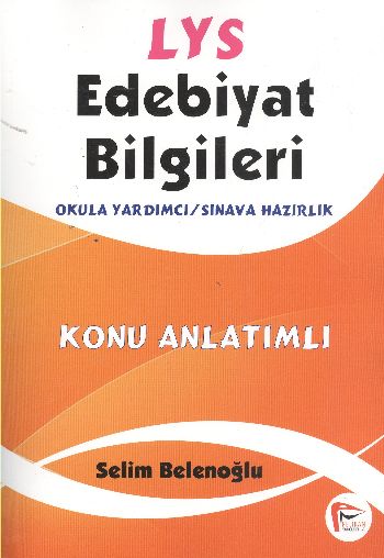 LYS Edebiyat Bilgileri Konu Anlatımlı - kitap Selim Belenoğlu