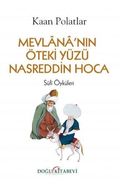 Mevlana'nın Öteki Yüzü Nasreddin Hoca - kitap Kaan Polatlar